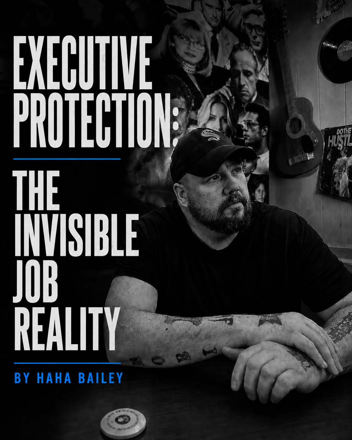 Title card for “Executive Protection: The Invisible Job Reality” by Haha Bailey on Music Travel Repeat, an essay about artist security, venue safety, backstage trust, and the quiet work before live events.