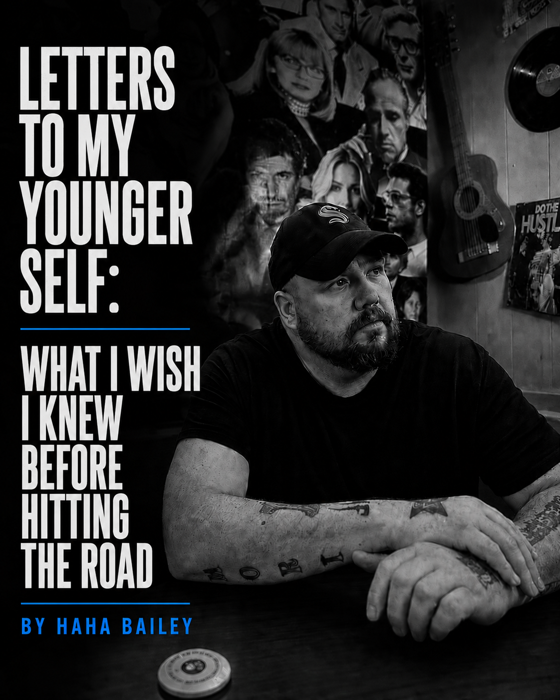 Title card for “Letters To My Younger Self: What I Wish I Knew Before Hitting The Road” by Haha Bailey on Music Travel Repeat, an essay about road life, heartbreak, faith, grace, healing, and music as survival.