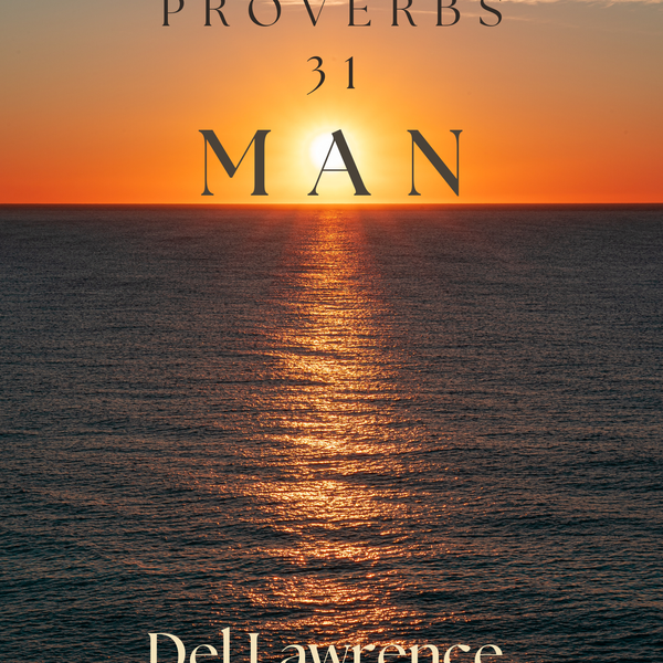 The Proverbs 31 Man (Physical Copy)