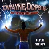 Dopsie Strikes