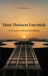 Music Business Essentials - A Creative Brand Guideline