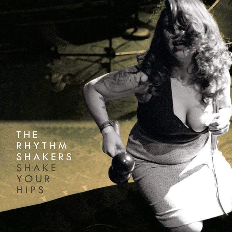 Shake Your Hips - The Rhythm Shakers - 45"