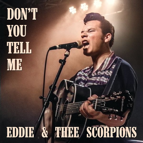 Dont you tell me - Eddie and Thee Scorpions