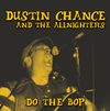 Do the Bop - Dustin Chance and the Allnighters