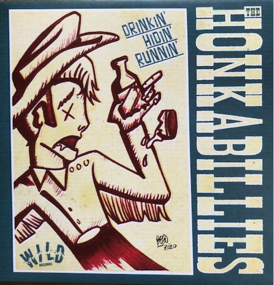 Drinkin' Hidin' Runnin' - The Honkabillies - 45"