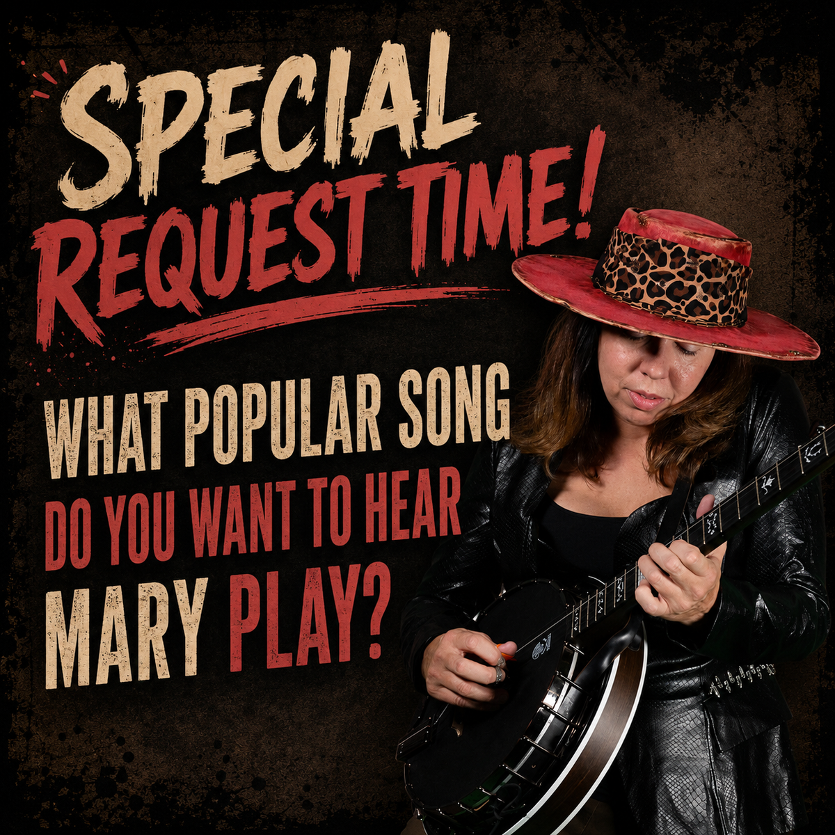 Special Request — Choose a Song for Mary to Cover