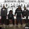 Top Boy (Da Firestarter x Big Haze)