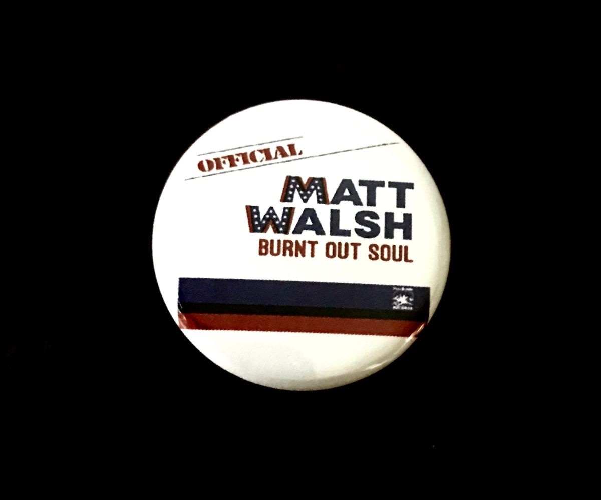 Official Burnt Out Soul Button