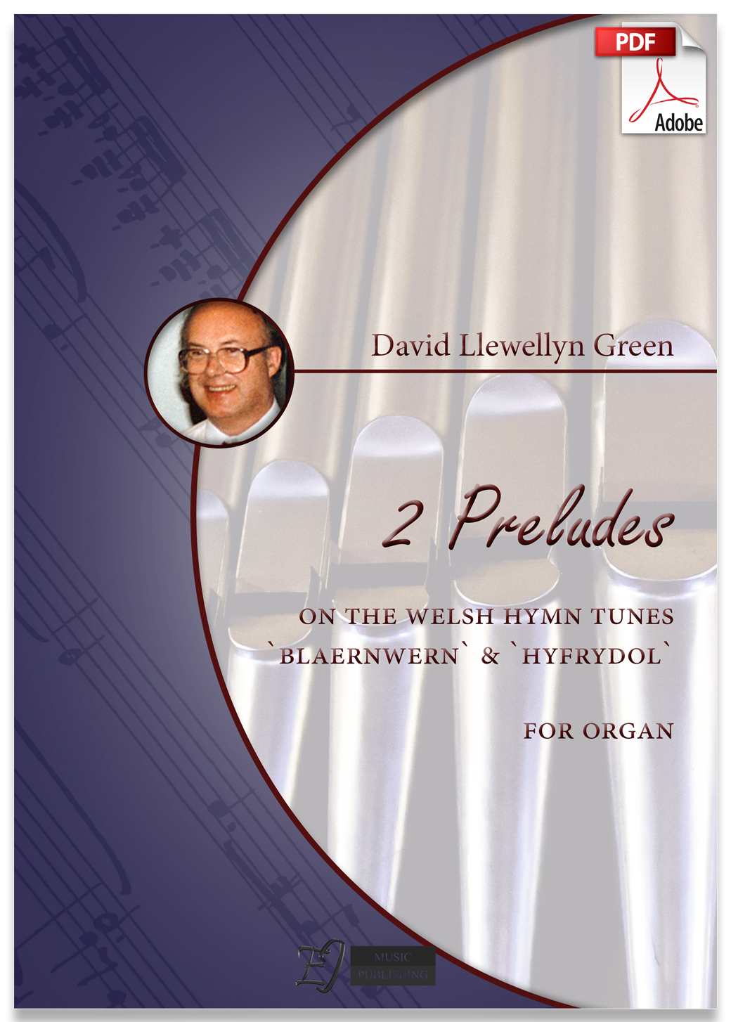 David Llewellyn Green: 2 Welsh Hymn tune Preludes for Organ (.PDF)