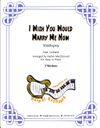 I Wish You Would Marry Me Now - sheet music