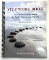 Step Work Book: an 18-week Gude for doing the Twelve Steps in a small group.