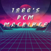 80's PCM Machines