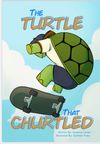 The Turtle That Churtled
