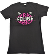 NEW! Fierce Feral Feline Shirts 3 Styles -$20-$35 * Long Sleeve, Tee's & Tanks