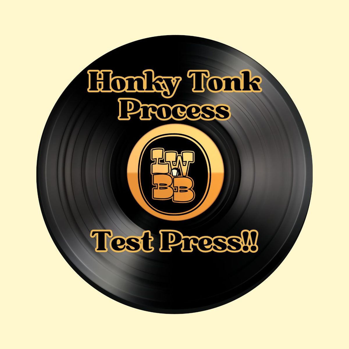 Honky Tonk Process - Test Press Vinyl