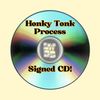 Honky Tonk Process - Signed CD
