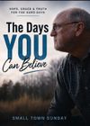 The Days YOU Can Believe - Devotional Book