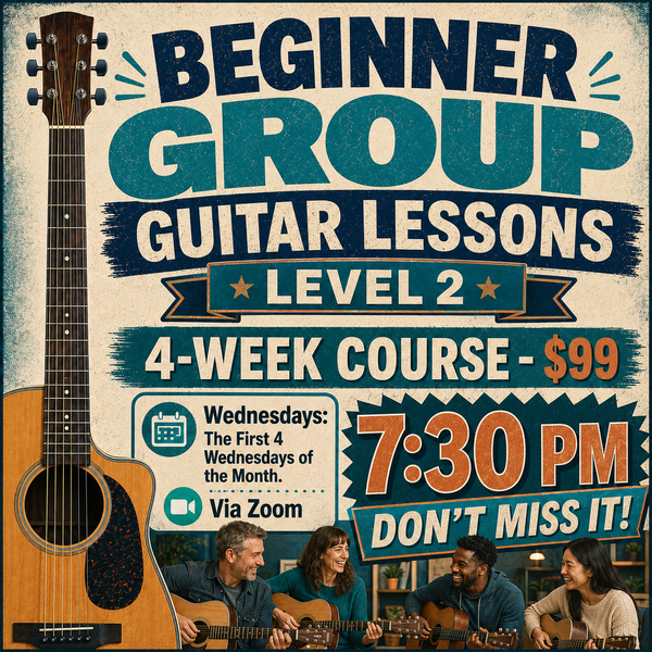 LIVE ONLINE GUITAR CLASS: BEGINNER (LEVEL 2) 4-Week Guitar Class with Joe Hastings - Online via Zoom - Wednesdays at 7:30PM – 8:00PM CST