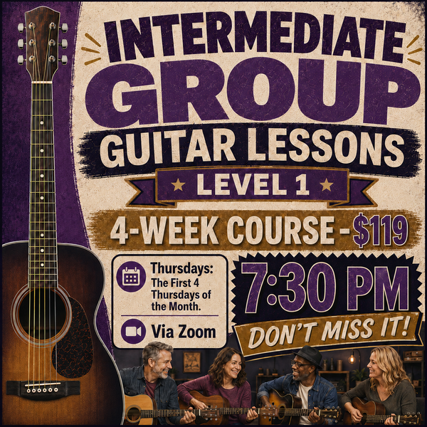 LIVE ONLINE GUITAR CLASS: INTERMEDIATE (LEVEL 1) 4-Week Guitar Class with Joe Hastings - Online via Zoom - Tuesdays at 7:30 PM to 8:00 PM CST