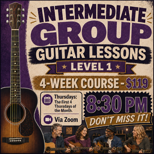 LIVE ONLINE GUITAR CLASS: INTERMEDIATE (LEVEL 1) 4-Week Guitar Class with Joe Hastings - Online via Zoom - Thursdays at 8:30 PM to 9:00 PM CST