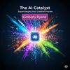 The AI Catalyst: Supercharging Your Creative Process