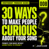 30 Ways to Make People Curious About Your Song