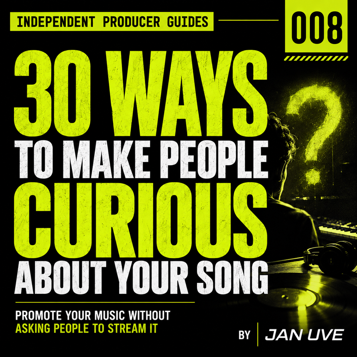 30 Ways to Make People Curious About Your Song