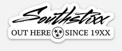 Southstixx “Out Here Since 19XX” Die-Cut Sticker