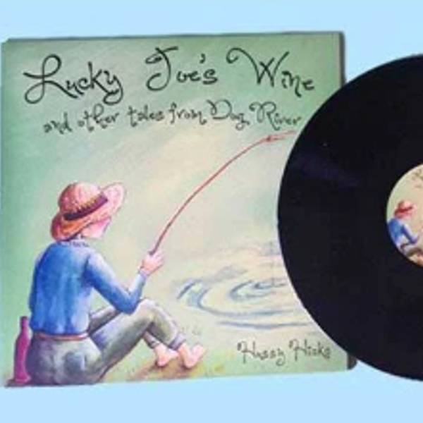 Lucky Joe's Wine and other tales from Dog River - Vinyl