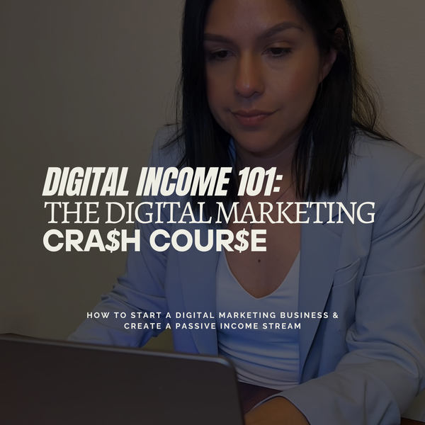 Digital Income 101: The FREE Digital Marketing Crash Course