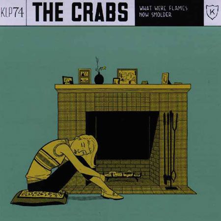The Crabs – What Were Flames Now Smolder - Vinyl