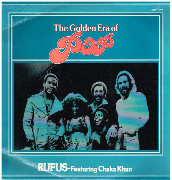 Rufus-Featuring Chaka Khan – The Golden Era Of Pop (The Very Best Of Rufus Featuring Chaka Khan - Vinyl