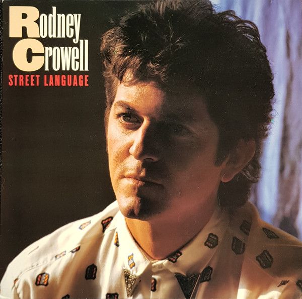 Rodney Crowell – Street Language - Vinyl