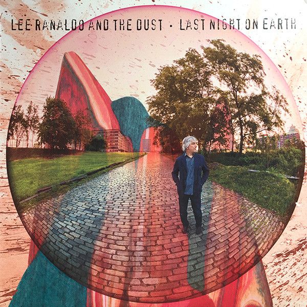 Lee Ranaldo And The Dust – Last Night On Earth - Vinyl