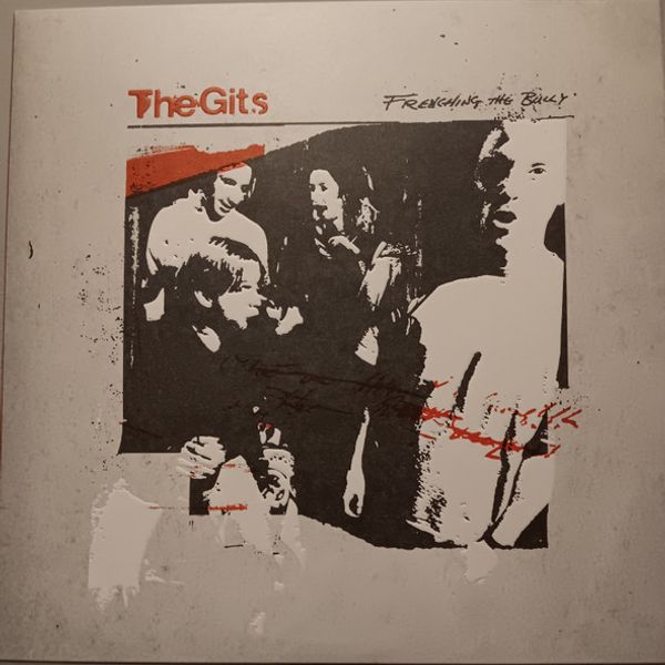 The Gits – Frenching The Bully - Vinyl