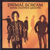 Primal Scream – Sonic Flower Groove - Vinyl