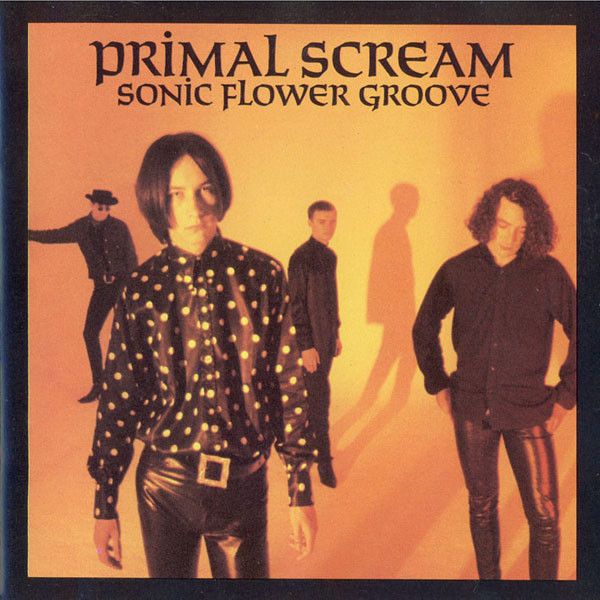 Primal Scream – Sonic Flower Groove - Vinyl
