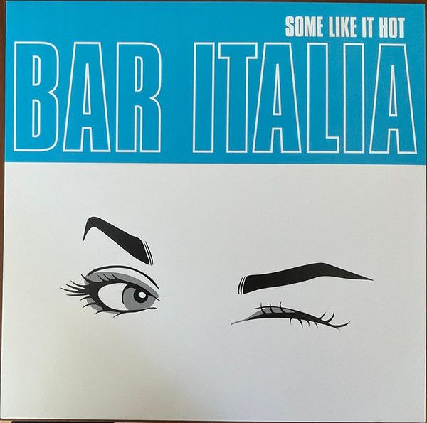 bar italia – Some Like It Hot - Vinyl