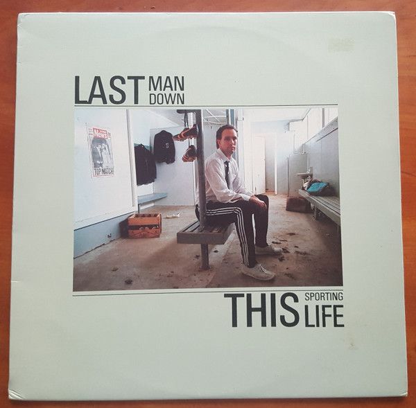 Last Man Down – This Sporting Life - Vinyl
