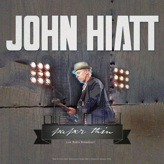 John Hiatt – Paper Thin (Live Radio Broadcast) - Vinyl