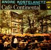 Andre Kostelanetz And His Orchestra – Café Continental - Vinyl