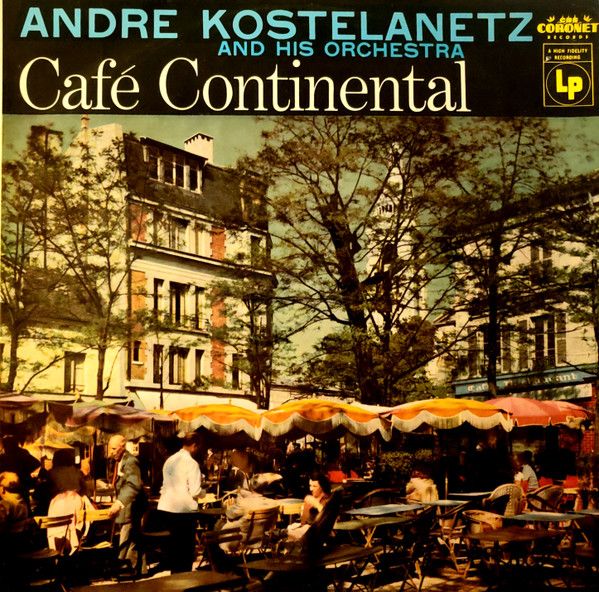 Andre Kostelanetz And His Orchestra – Café Continental - Vinyl