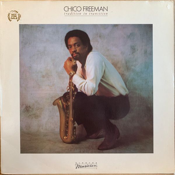 Chico Freeman – Tradition In Transition - Vinyl