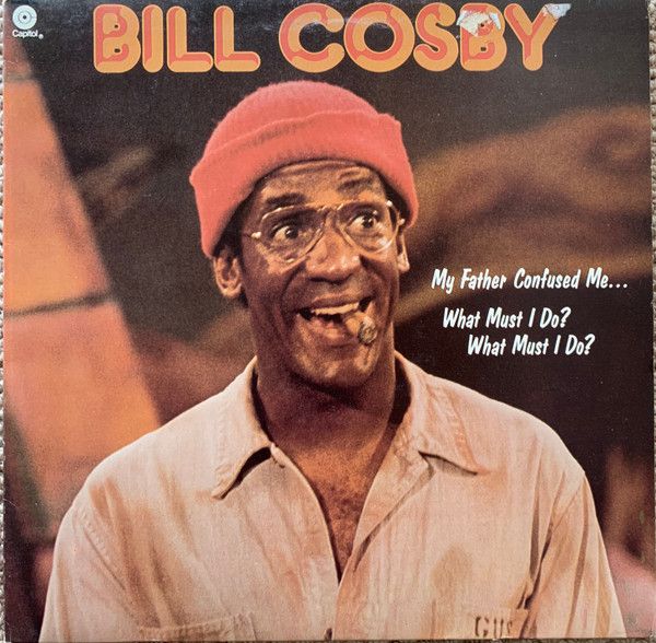 Bill Cosby – My Father Confused Me... What Must I Do? What Must I Do? - Vinyl