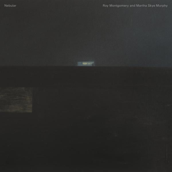 Roy Montgomery And Martha Skye Murphy – Nebular - Vinyl