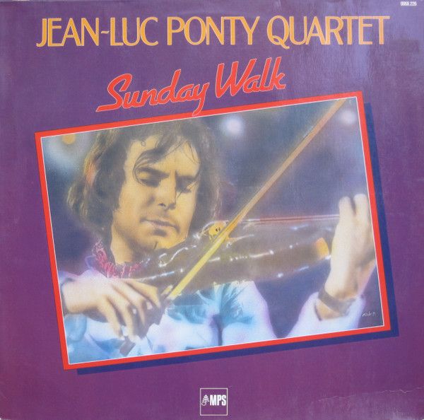 Jean-Luc Ponty Quartet – Sunday Walk - Vinyl