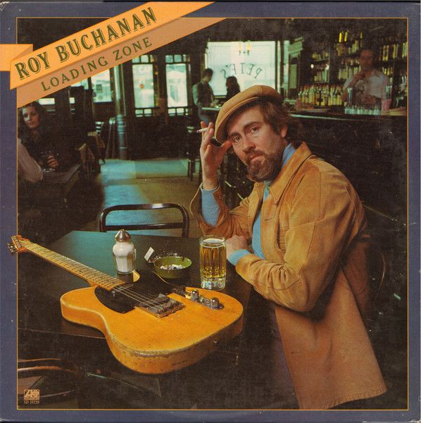 Roy Buchanan – Loading Zone - Vinyl