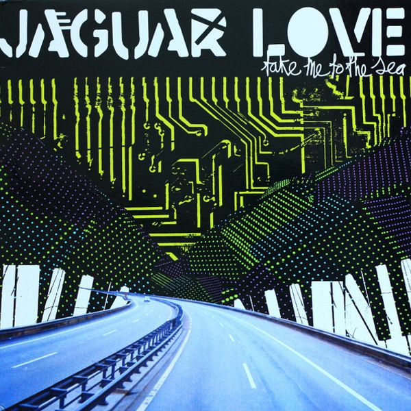 Jaguar Love – Take Me To The Sea - Vinyl