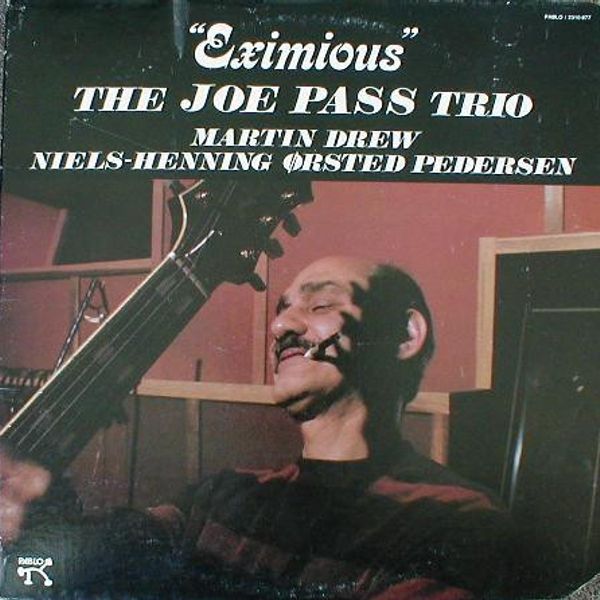 The Joe Pass Trio – Eximious - Vinyl