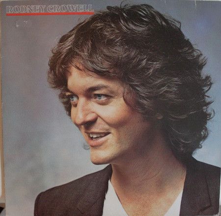 Rodney Crowell – Rodney Crowell - Vinyl